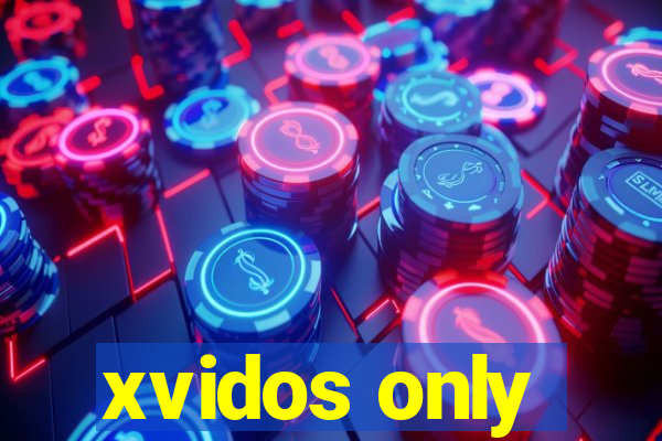 xvidos only